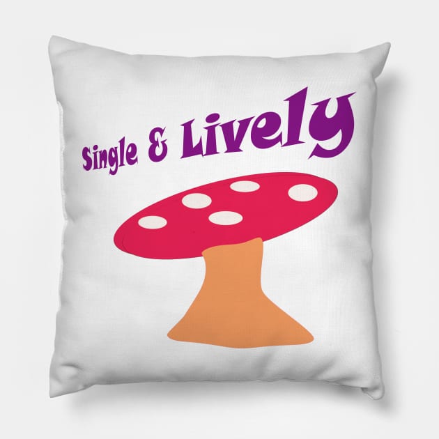 Single and ready to mingle Pillow by fantastic-designs