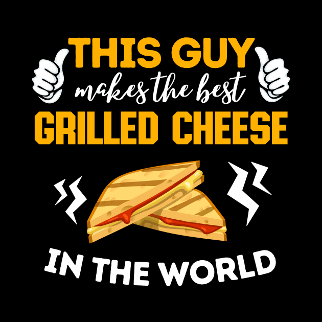 Best Grilled Cheese Maker In The World by Foxxy Merch