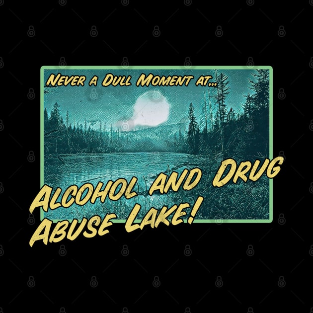 Alcohol and Drug Abuse Lake by karutees