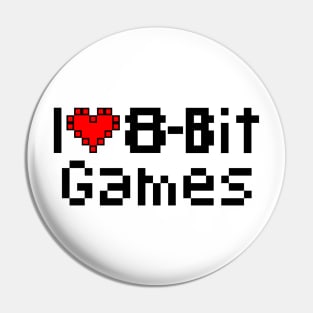 I love 8 bit games Pin