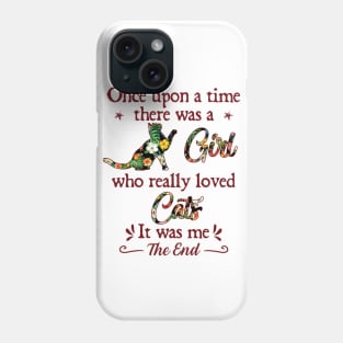 Once upon a time there was a girl Phone Case