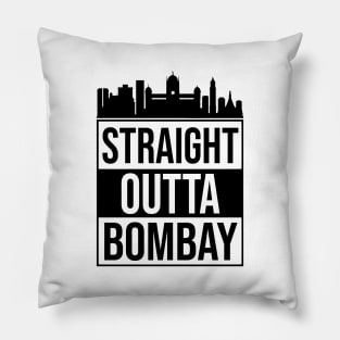 Straight Outta Mumbai or Bombay India Pillow