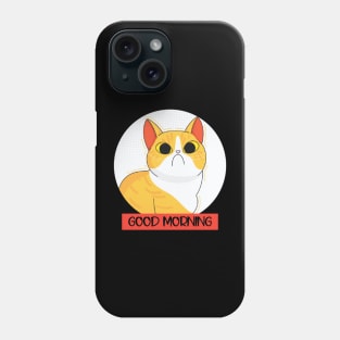 Cat - Good Morning Phone Case