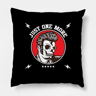 Just One More(Mad Caddies) Pillow