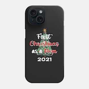 FIRST CHRISTMAS AS A MOM QUOTE DESIGN MAKES A CUTE SHIRT, MUG, GREETING CARD Phone Case