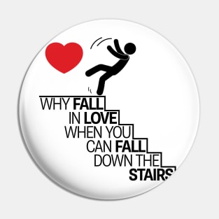 Why fall in love Pin