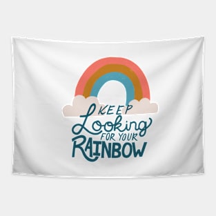 Keep Looking for Your Rainbow Tapestry