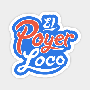 El Poyer Loco Magnet