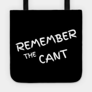 Remember The Cant Tote