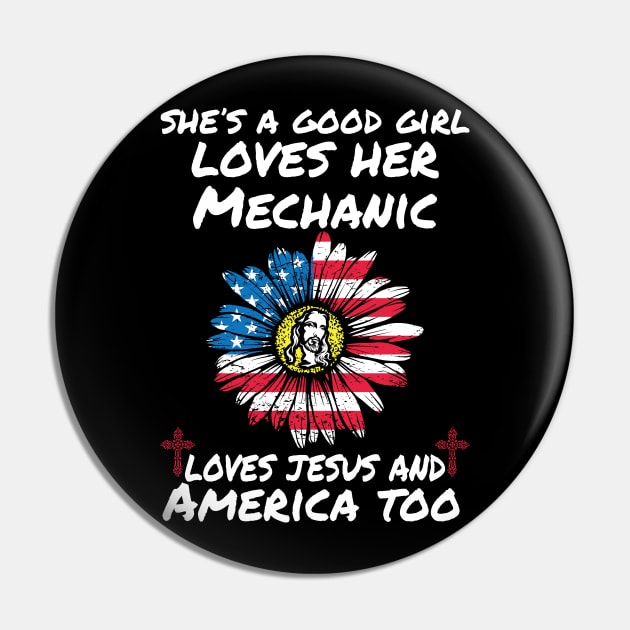 She Is A Good Girl Loves Her Mechanic   Mechanic T Shirt Pin by Murder By Text