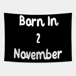 Born In 2 November Tapestry