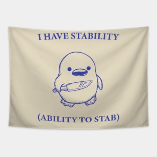 I Have Stability Ability To Stab Funny Duck Tapestry