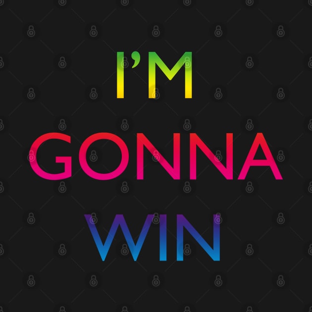 I'm gonna win, rainbow by Blacklinesw9