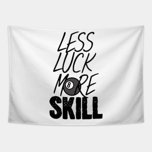 Billiards less luck more skill Tapestry