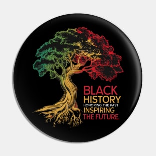 Honoring The Past Inspiring The Future Black History Month Pin