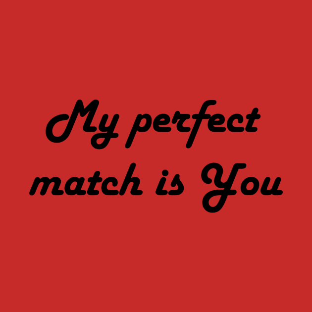 My Perfect Match Is You by sunnygirl7