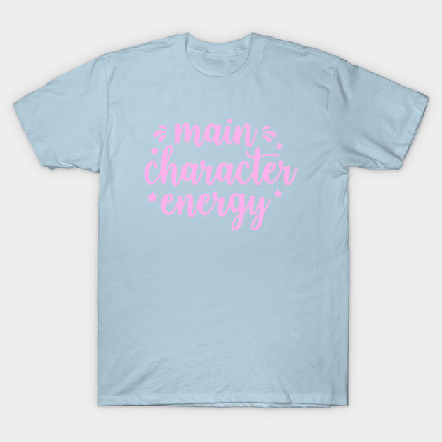 Discover Main Character - Main Character - T-Shirt