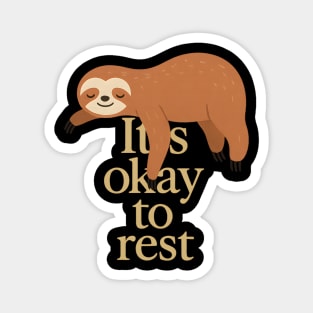 It's Okay To Rest Funny Sloth Self Care Magnet