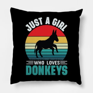 Just a girl who loves donkeys Pillow