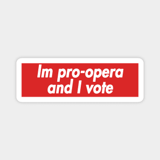 im pro opera and i vote Magnet