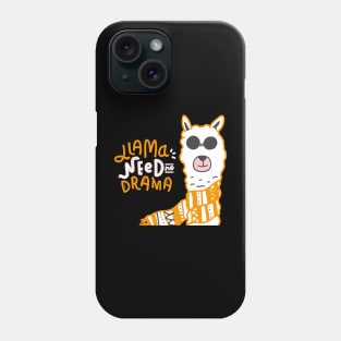 Llama need no drama Phone Case