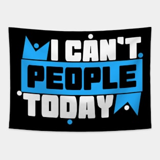 I Can't People Today Tapestry