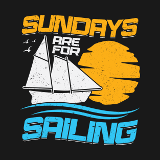 Sundays Are For Sailing T-Shirt