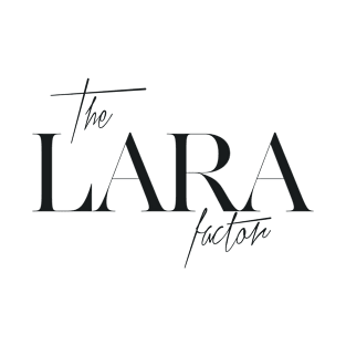 The Lara Factor T-Shirt