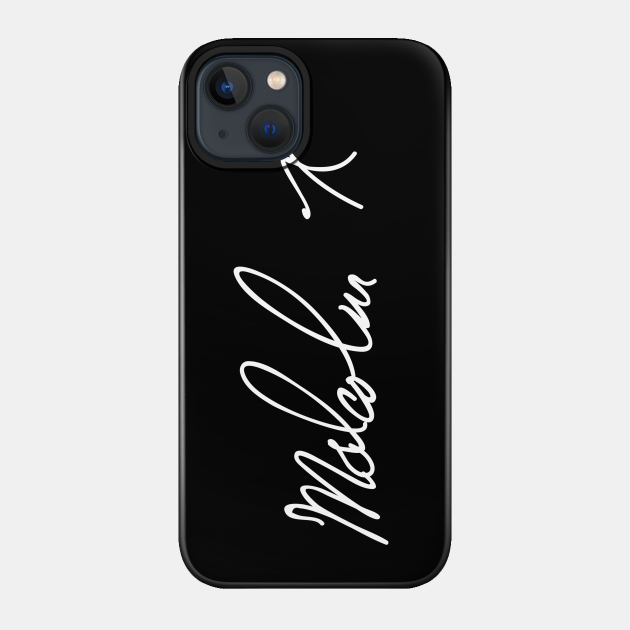 Malcolm X signature- Human Rights Activist Leader- Malcom X - Phone Case