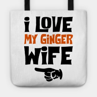 Love My Ginger Wife Funny Tote