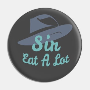 Sir Eat A Lot Pin