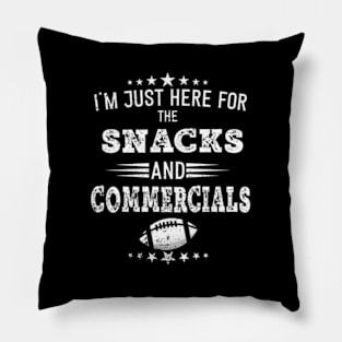 I'm Just Here For The Snacks And Commercials Football Pillow