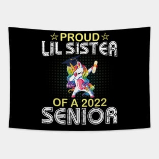 Unicorn Dabbing Proud Lil Sister Of A 2022 Senior Graduate Tapestry