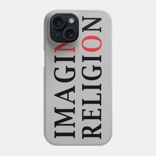 No Imagine No Religion Phone Case