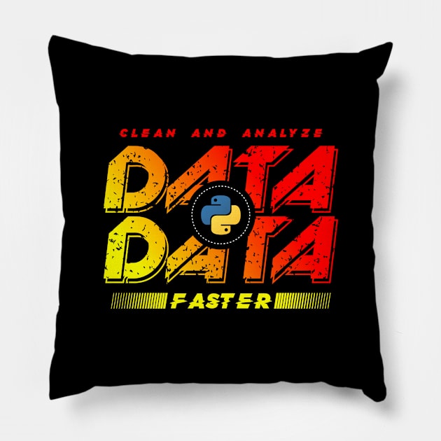 Clean and Analyze Data Faster Pillow by Peachy T-Shirts