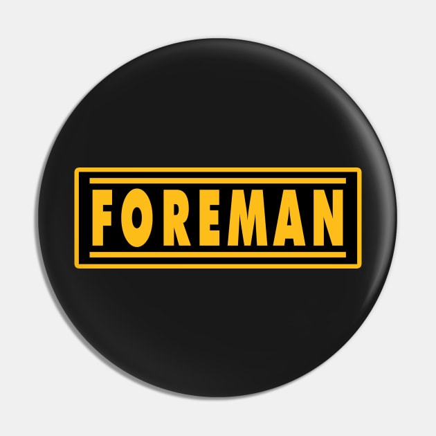 Foreman Pin by  The best hard hat stickers 