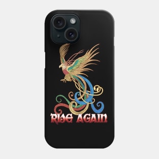 Phoenix Rising - Rise Again Phone Case