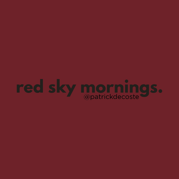 Red Sky Mornings by Choose Designs