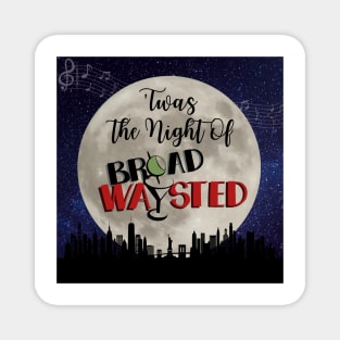 'Twas The Night Of Broadwaysted Magnet