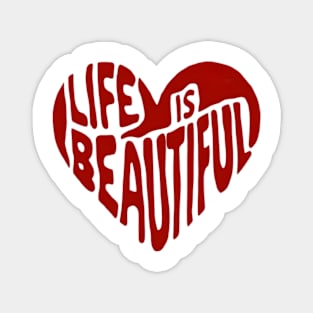 Heart Shape | Life is Beautiful | T Shirt Design Magnet