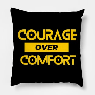 Courage Over Comfort, Inspirational Christian Quote Pillow