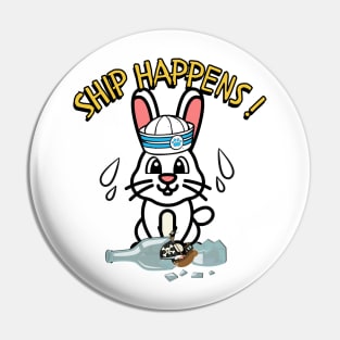 Ship Happens funny pun - bunny Pin