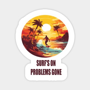 Summer full of surfing: Surf's On, Problems Gone Magnet