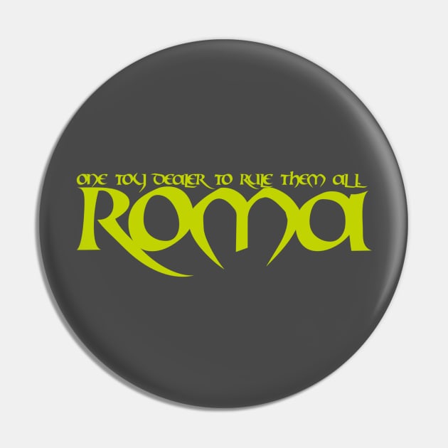 One ROMA Collectibles to Rule them all Pin by ROMAcollectibles