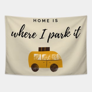 Home Is Where I Park It Tapestry