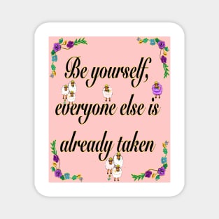 2022 Be yourself Inspirational motivational affirmation Magnet