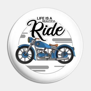 Life is a beautiful ride Pin