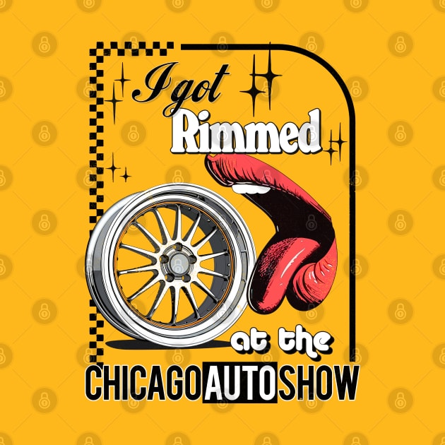 I Got Rimmed At The Chicago Auto Show by DankFutura