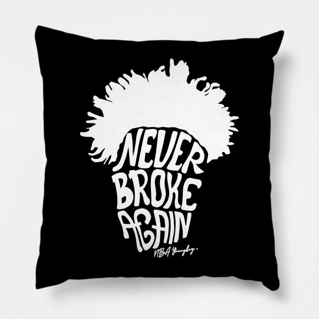 Never broke again Pillow by Buddydoremi