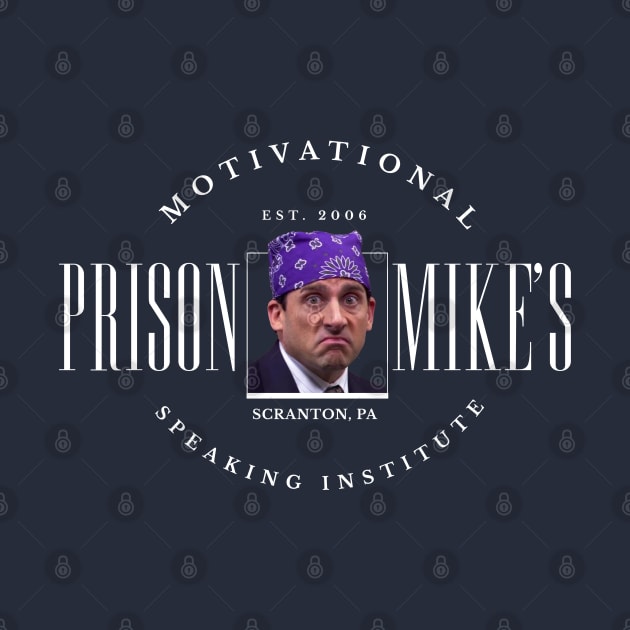 Prison Mike's Motivational Speaking Institute by BodinStreet